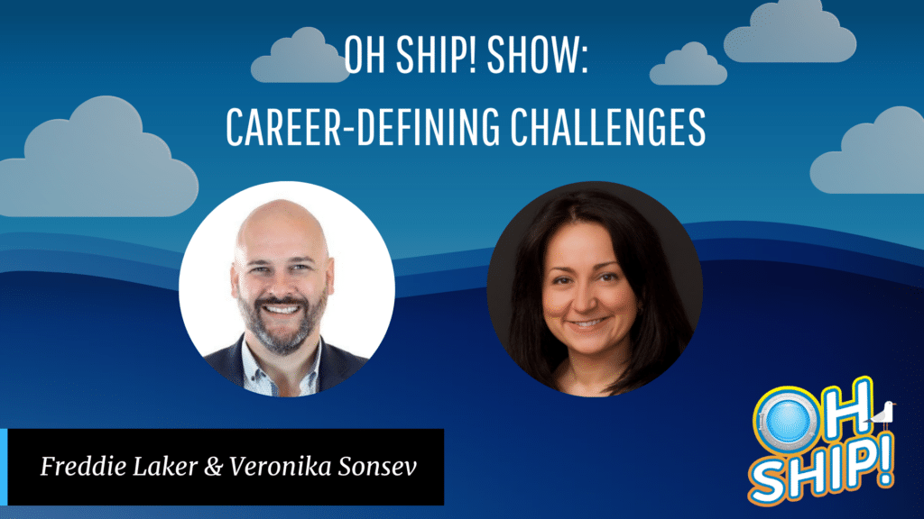 A promotional banner for "Oh Ship! Show: Career-Defining Challenges" featuring headshots of a smiling bald man in a suit and Veronika Sonsev with long dark hair. The background is a blue sky with clouds, and the "Oh Ship!" logo is in the bottom right corner.