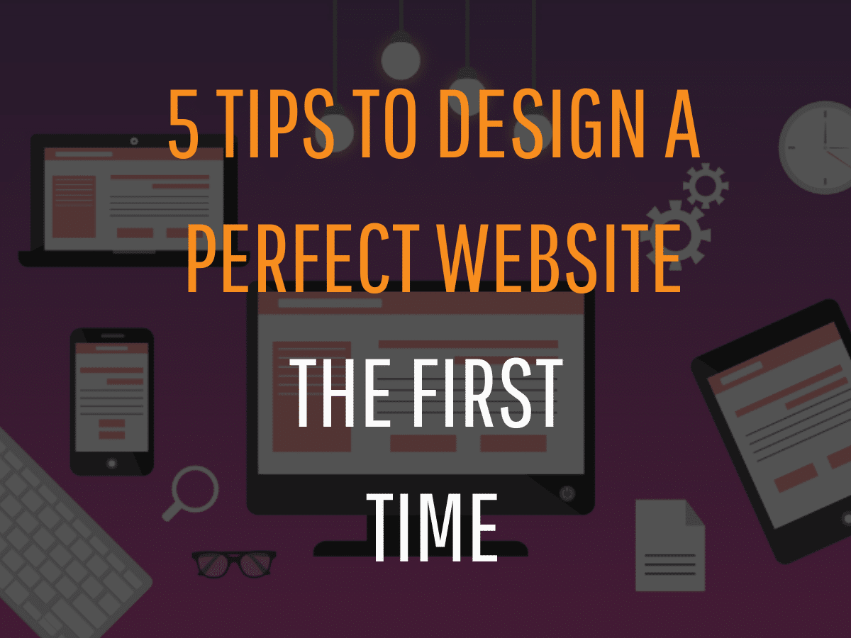 A graphic with the text "5 Tips to Design a Perfect Website the First Time" over a dark purple background. The background features illustrations of a computer monitor, tablet, smartphone, keyboard, mouse, gears, and a clock.